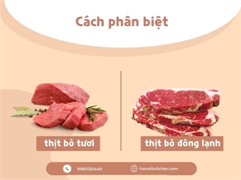 Chia sẻ đến bạn cách phân biệt thịt bò tươi với thịt bò đông lạnh?