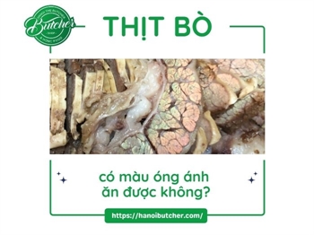 Hiện Tượng Thịt Bò Có Màu Óng Ánh Có Ăn Được Không?